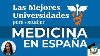 Estudiar Medicina en España Las MEJORES Universidades [upl. by Ivory]