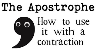 How to Use an Apostrophe with Contractions [upl. by Eilyk]