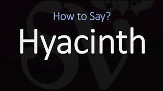 How to Pronounce Hyacinth CORRECTLY [upl. by Lehcem721]