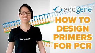 How to Design Primers for PCR [upl. by Lea]