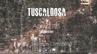 Tuscaloosa An April 27th Documentary [upl. by Krever]