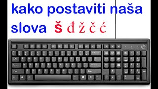 Kako dodati našu tastaturu windows 10 srpska hrvatska bosanska tastatura šđžčć [upl. by Aleirbag]