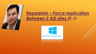 REpadmin  How to force replicate between 2 AD sites [upl. by Rai]