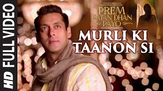 quotMurli Ki Taanon Siquot Video Song  Prem Ratan Dhan Payo  Salman Khan Sonam Kapoor [upl. by Motch]