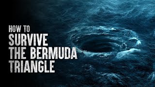 How to Survive in the Bermuda Triangle [upl. by Vashtia926]