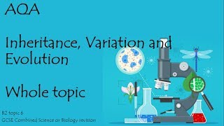 The whole of AQA INHERITANCE VARIATION and EVOLUTION 91 GCSE Biology combined science for paper 2 [upl. by Valenka]