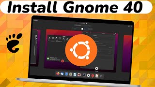 How to Install Gnome 40 in Ubuntu 2104  Ubuntu Gnome40 [upl. by Dlanigger]