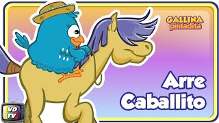 Arre Caballito  Gallina Pintadita 4 [upl. by Yllus]