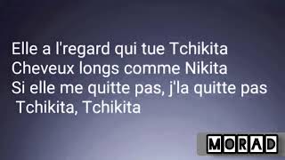 Jul  Tchikita Paroles [upl. by Nevla]