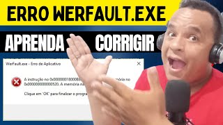 Como corrigir erro werfaultexe [upl. by Sotos193]