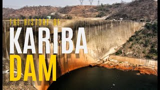 The History of Kariba Dam in Zimbabwe [upl. by Tiedeman]