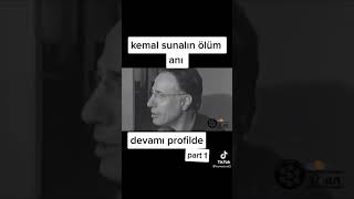 KEMAL SUNAL ÖLÜM ANI [upl. by Nyleaj398]