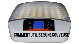 Comment utiliser une couveuse 2021 [upl. by Liagaba]