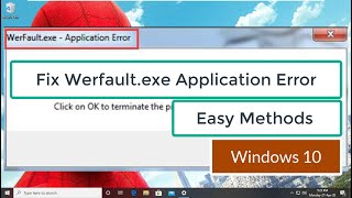 Fix Werfaultexe Application Error [upl. by Christianity]