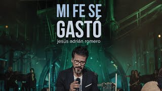 Jesús Adrián Romero  Mi Fe Se Gastó Video Oficial [upl. by Godspeed]