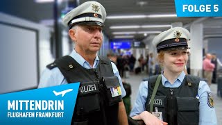 Deutschlands größte Polizeidienststelle Teil 1  Mittendrin  Flughafen Frankfurt 5 [upl. by Sanburn]