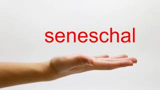 How to Pronounce seneschal  American English [upl. by Eenattirb]