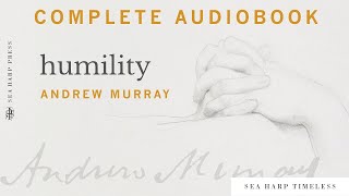 Humility  Andrew Murray COMPLETE AUDIO BOOK [upl. by Bettzel131]