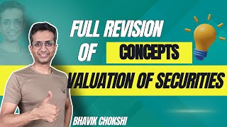 VALUATION OF SECURITIES FULL REVISION  CA FINAL SFM  BHAVIK CHOKSHI [upl. by Bubalo]