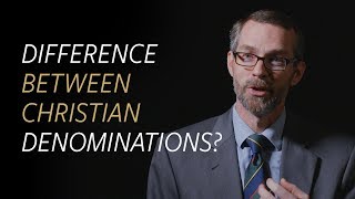 Whats the Difference between Christian Denominations [upl. by Christiano740]