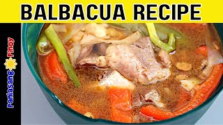 BALBACUA RECIPE [upl. by Ailekahs]