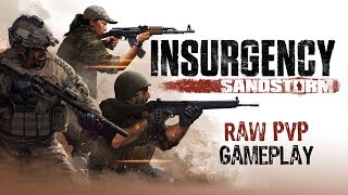 Insurgency Sandstorm  Raw PvP Gameplay [upl. by Becky553]