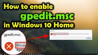 How to enable GPEDITMSC in Windows 10 Home  Fix error Windows cannot find gpeditmsc [upl. by Fiel]