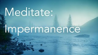 Daily Calm  10 Minute Mindfulness Meditation  Impermanence [upl. by Affay532]