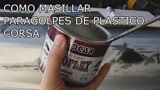 COMO MASILLAR PARAGOLPES DE PLASTICO CORSA [upl. by Eniarral]