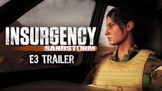 E3 2017 Insurgency Sandstorm  E3 Trailer [upl. by Sheline]