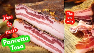 How To Make Pancetta Tesa The Old Way Italian Bacon [upl. by Nile]