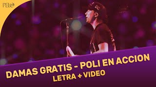 Damas Gratis  Poli En Acción Letra  Video [upl. by Ardnuaek669]