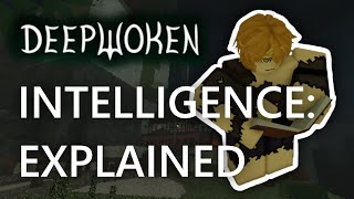 Intelligence EXPLAINED  DEEPWOKEN [upl. by Thatcher]