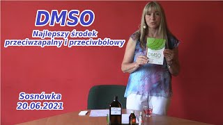 DMSO  Najlepszy środek przeciwzapalny i przeciwbólowy  Sosnówka 200621 [upl. by Noswal]