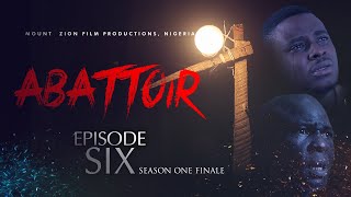 ABATTOIR  EPISODE 6  MOUNT ZION LATEST MOVIE [upl. by Leesen]