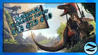 HELENA EXPLORER NOTES 282930 LOCATIONS  ARK Survival Evolved [upl. by Nerol773]