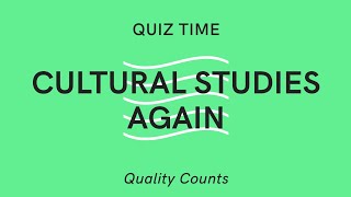 Cultural Studies Quiz Again [upl. by Ahsi]