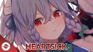 Nightcore  Heartsick  Lyrics [upl. by Mureil548]