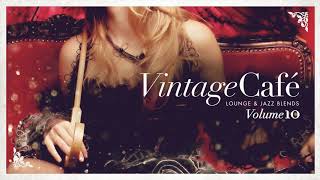 Vintage Café Vol 10  Original Full Album  Lounge amp Jazz Blends [upl. by Toomay]