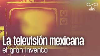 DOCUMENTAL La televisión mexicana el gran invento [upl. by Engle150]